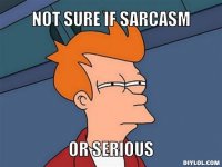 fry-can-t-tell-meme-generator-not-sure-if-sarcasm-or-serious-e14739.jpg